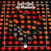 GATTÜSO - No Illusions - Single